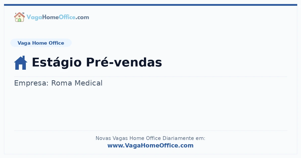 Vaga Home Office: Estágio Pré-vendas | Quero Home