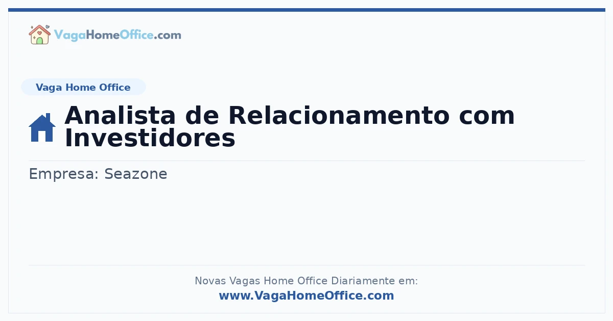 Vaga Home Office: Analista de Relacionamento com Investidores | Quero Home