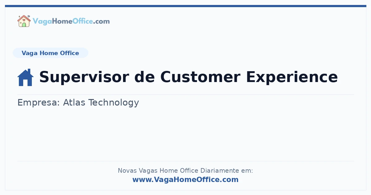 Vaga Home Office: Supervisor de Customer Experience | Quero Home