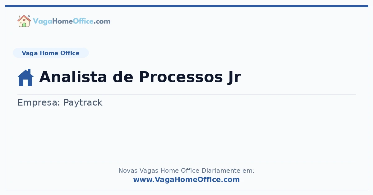 Vaga Home Office: Analista de Processos Jr | Quero Home