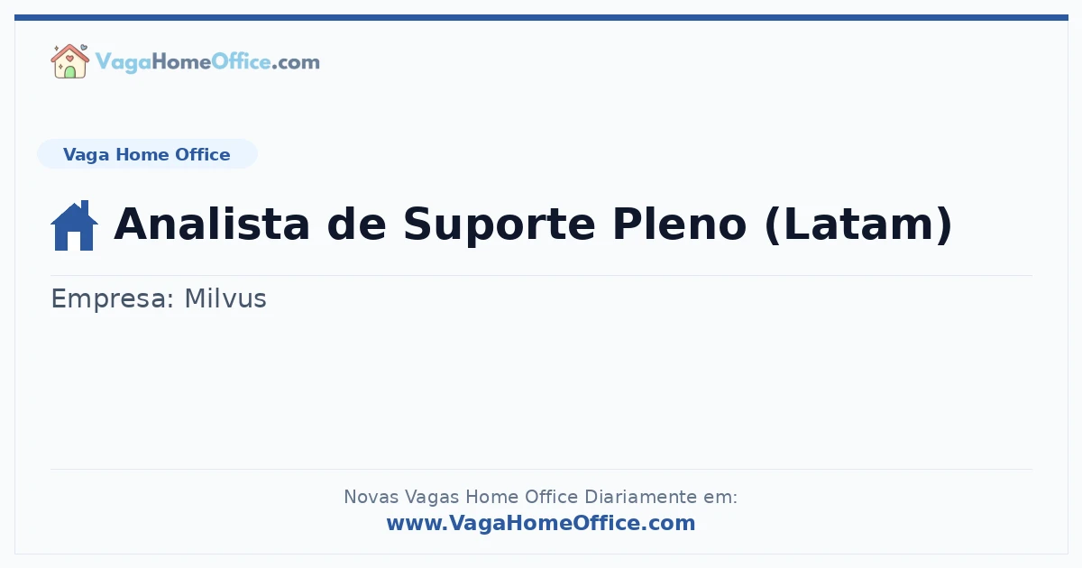 Vaga Home Office: Analista de Suporte Pleno (Latam) | Quero Home
