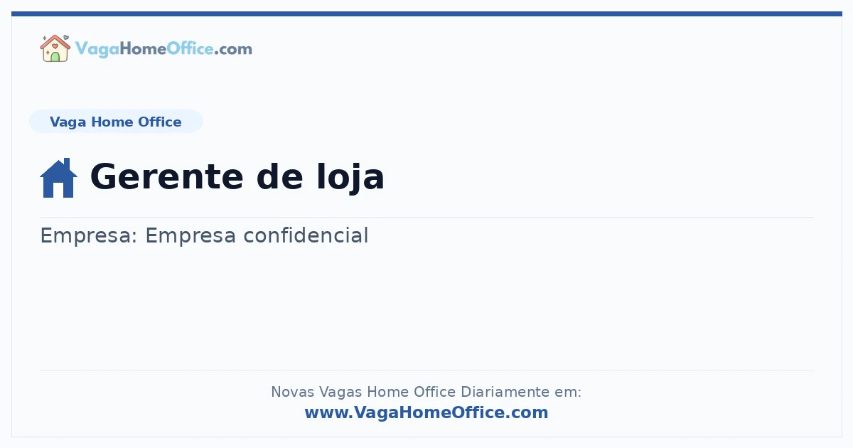 Vaga Home Office: Gerente de loja | Quero Home