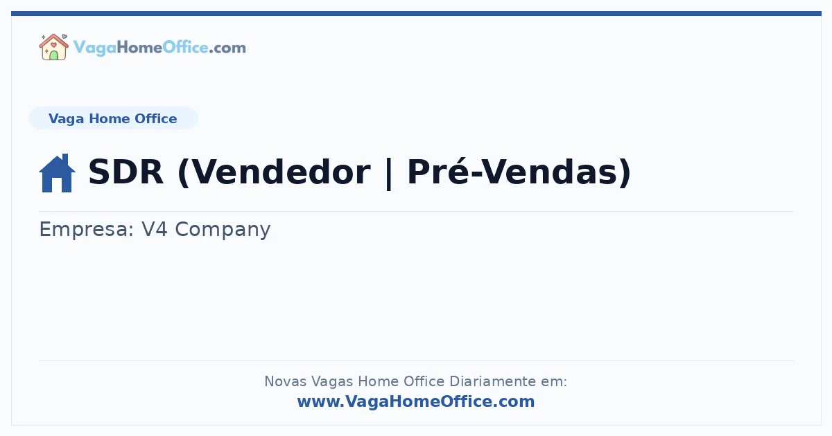 Vaga Home Office: SDR (Vendedor | Pré-Vendas) | Quero Home