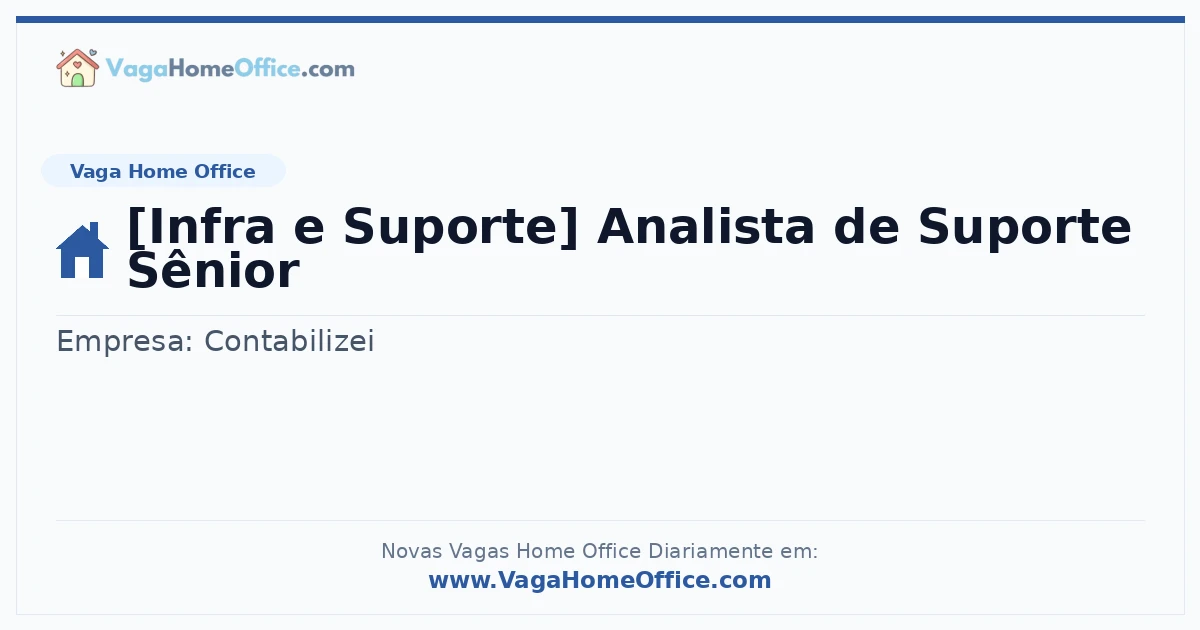 Vaga Home Office: [Infra e Suporte] Analista de Suporte Sênior | Quero Home