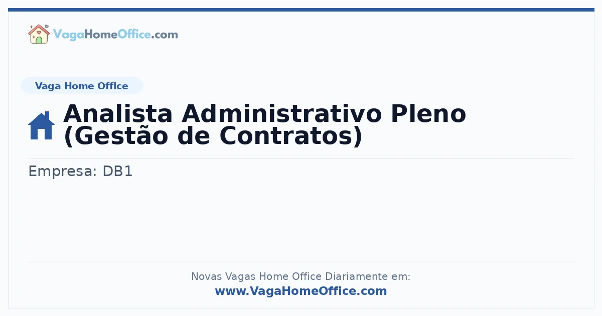 Vaga Home Office: Analista Administrativo Pleno (Gestão de Contratos) | Quero Home
