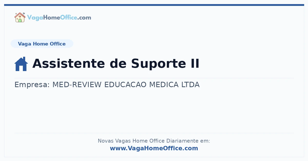Vaga Home Office: Assistente de Suporte II | Quero Home