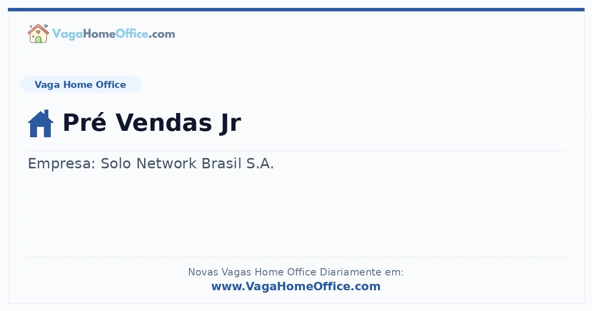 Vaga Home Office: Pré Vendas Jr | Quero Home