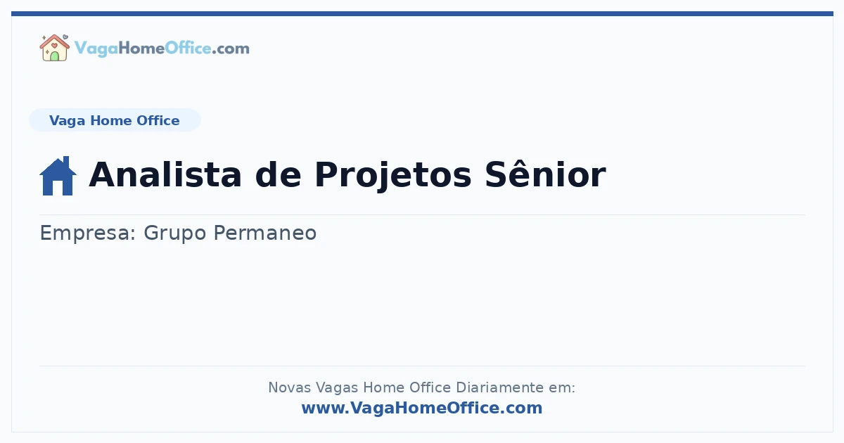 Vaga Home Office: Analista de Projetos Sênior | Quero Home