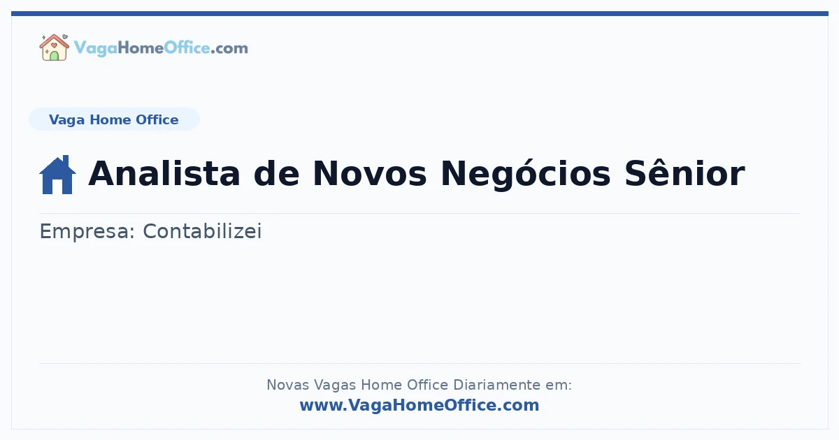 Vaga Home Office: Analista de Novos Negócios Sênior | Quero Home
