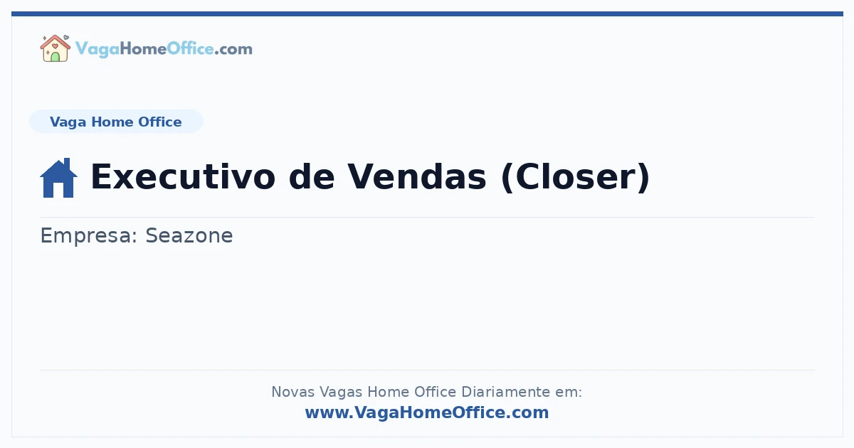 Vaga Home Office: Executivo de Vendas (Closer) | Quero Home