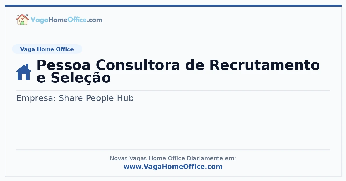 Vaga Home Office: Pessoa Consultora de Recrutamento e Seleção | Quero Home