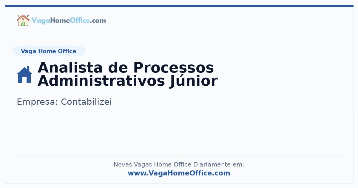 Vaga Home Office: Analista de Processos Administrativos Júnior | Quero Home
