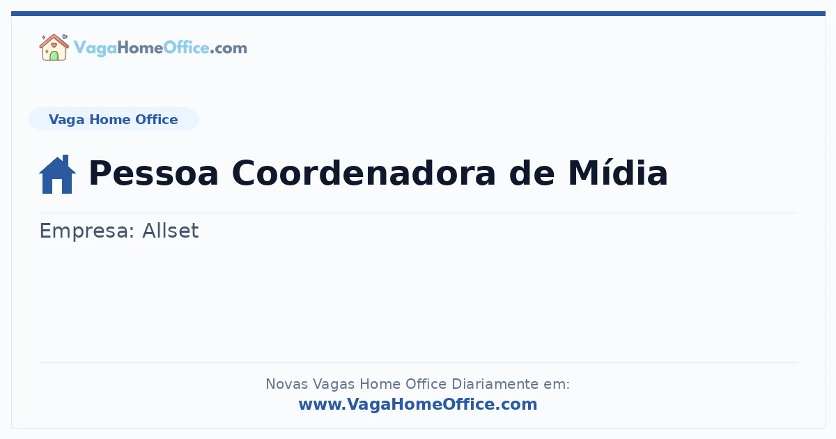 Vaga Home Office: Pessoa Coordenadora de Mídia | Quero Home