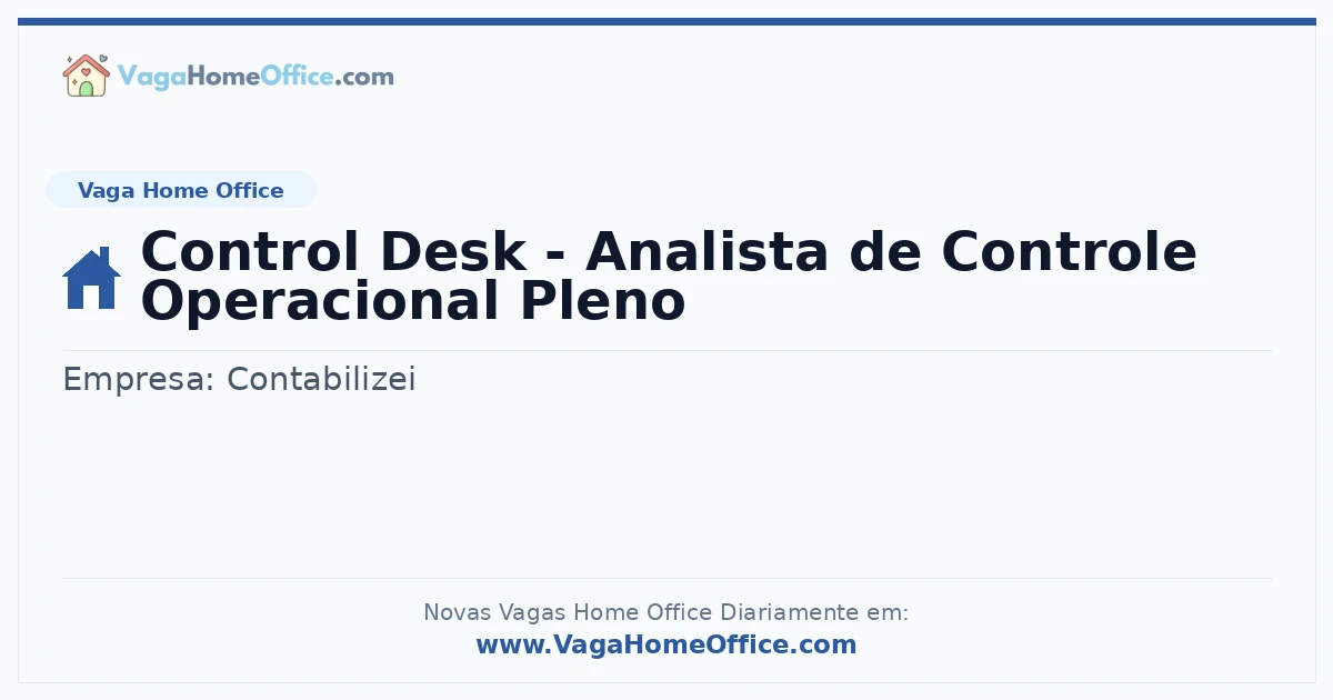 Vaga Home Office: Control Desk - Analista de Controle Operacional Pleno | Quero Home