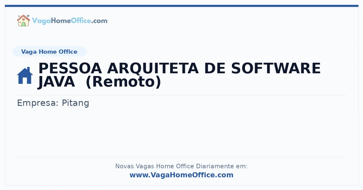 Vaga Home Office: PESSOA ARQUITETA DE SOFTWARE JAVA  (Remoto) | Quero Home