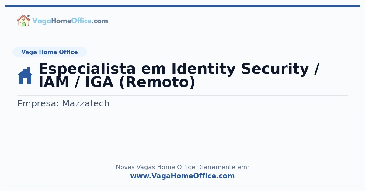 Vaga Home Office: Especialista em Identity Security / IAM / IGA (Remoto) | Quero Home