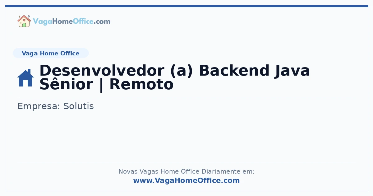 Vaga Home Office: Desenvolvedor (a) Backend Java Sênior | Remoto | Quero Home