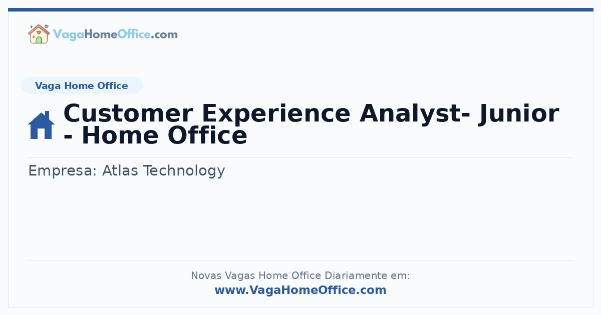 Vaga Home Office: Customer Experience Analyst- Junior - Home Office | Quero Home