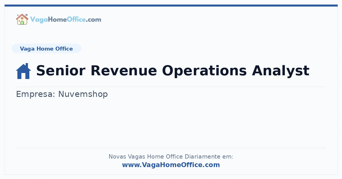 Vaga Home Office: Senior Revenue Operations Analyst | Quero Home