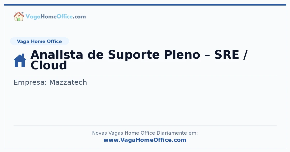 Vaga Home Office: Analista de Suporte Pleno – SRE / Cloud | Quero Home