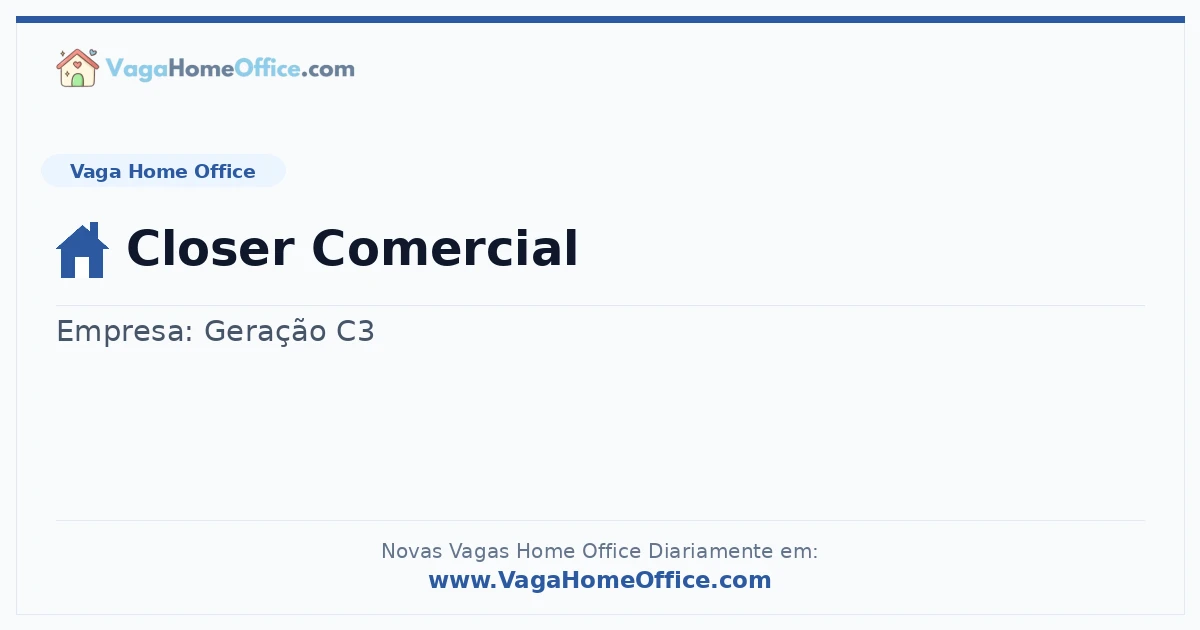 Vaga Home Office: Closer Comercial | Quero Home