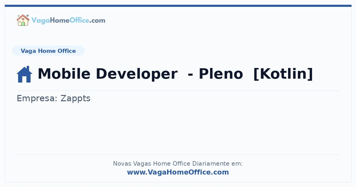 Vaga Home Office: Mobile Developer  - Pleno  [Kotlin] | Quero Home
