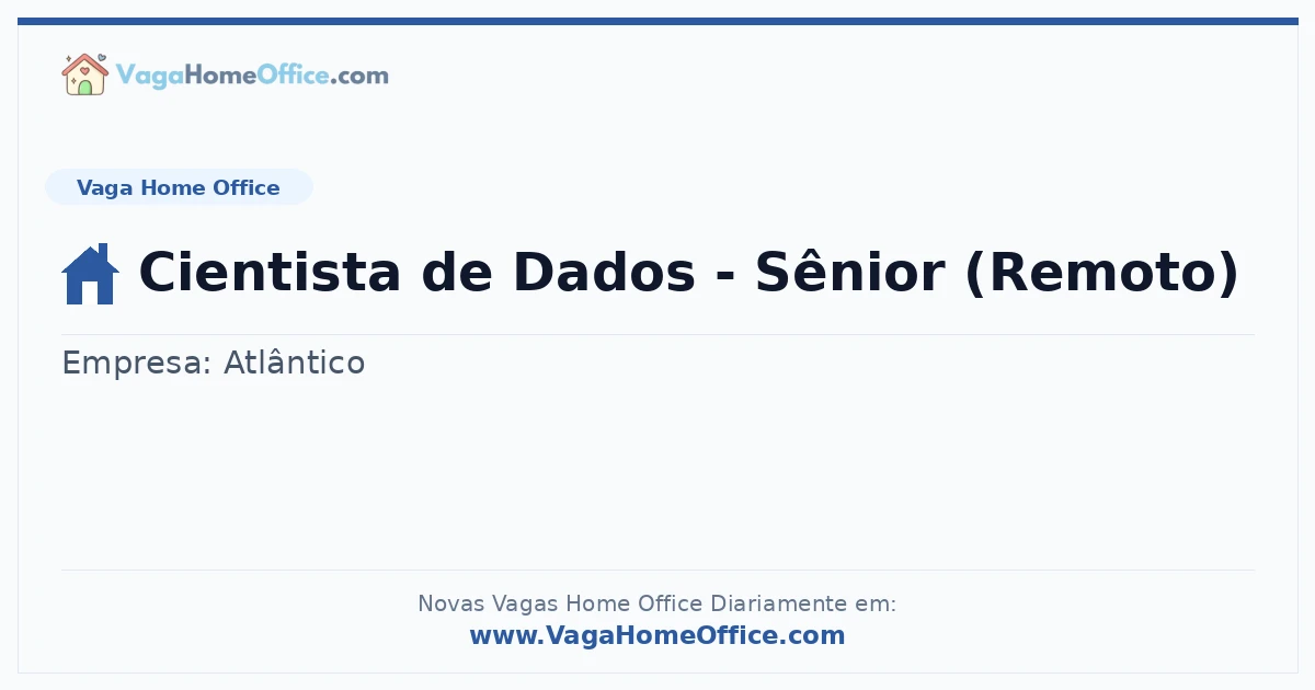 Vaga Home Office: Cientista de Dados - Sênior (Remoto) | Quero Home