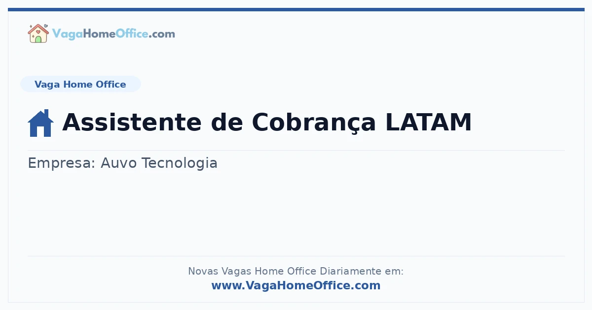 Vaga Home Office: Assistente de Cobrança LATAM | Quero Home