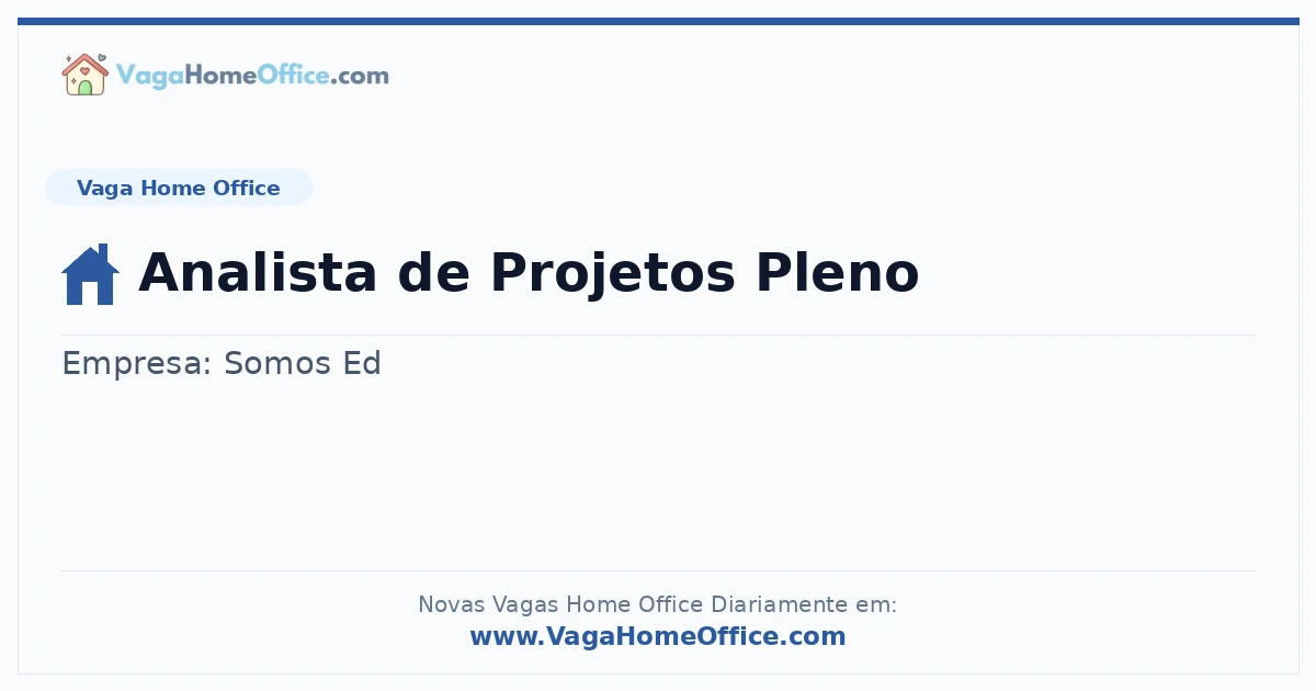 Vaga Home Office: Analista de Projetos Pleno | Quero Home