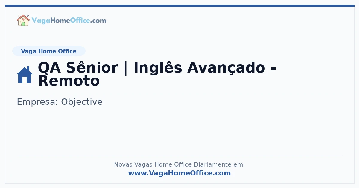 Vaga Home Office: QA Sênior | Inglês Avançado - Remoto | Quero Home