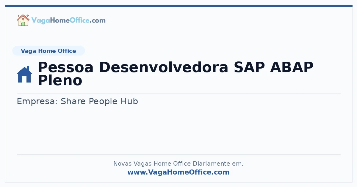 Vaga Home Office: Pessoa Desenvolvedora SAP ABAP Pleno | Quero Home